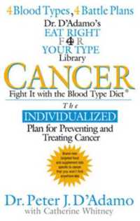 Cancer : Fight it with Blood Type Diet - the Individualised Plan for Preventing and Treating Cancer (Cancer)