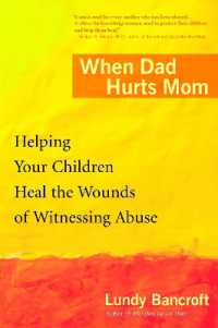 When Dad Hurts Mom : Helping Your Children Heal the Wounds of Witnessing Abuse