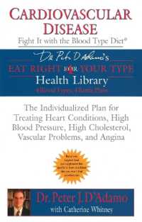 Cardiovascular Disease: Fight It with the Blood Type Diet: The Individualized Plan for Treating Heart Conditions, High Blood Pressure, Highcholesterol (Eat Right 4 Your Type")