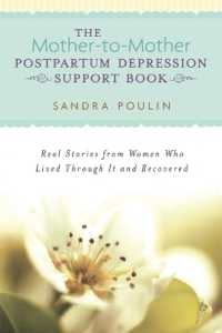The Mother-to-Mother Postpartum Depression Support Book: Real Stories from Women Who Lived Through It and Recovered