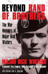 Beyond Band of Brothers : The War Memoirs of Major Dick Winters