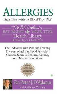 Allergies : Fight Them with the Blood Type Diet : Dr. Peter J. D'Adamo's Eat Right for Your Type Health Library （Reprint）