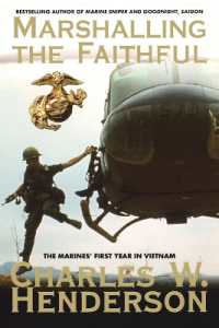 Marshalling the Faithful : The Marines' First Year in Vietnam