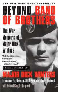Beyond Band of Brothers : The War Memoirs of Major Dick Winters