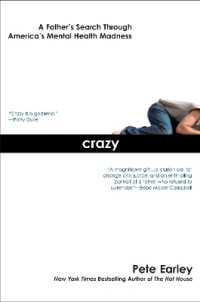 Crazy : A Father's Search through America's Mental Health Madness