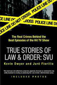 True Stories of Law & Order: SVU : The Real Crimes Behind the Best Episodes of the Hit TV Show