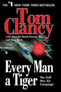 Every Man a Tiger : The Gulf War Air Campaign (Commander Series)