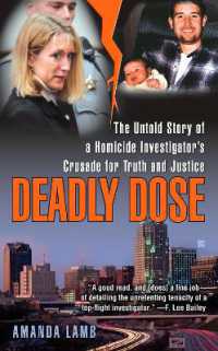 Deadly Dose : The Untold Story of a Homicide Investigator's Crusade for Truth and Justice