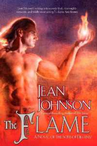 The Flame : A Novel of the Sons of Destiny