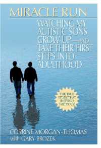 Miracle Run : Watching My Autistic Sons Grow Up - and Take Their First Steps into Adulthood