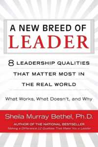 A New Breed of Leader : 8 Leadership Qualities That Matter Most in the Real World What Works, What Doesn't, and Why