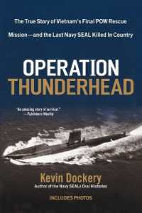 Operation Thunderhead : The True Story of Vietnam's Final POW Rescue Mission--and the last Navy Seal Kil led in Country
