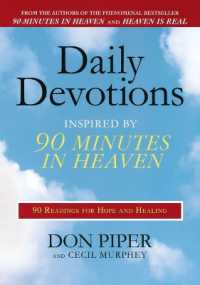 Daily Devotions Inspired by 90 Minutes in Heaven : 90 Readings for Hope and Healing