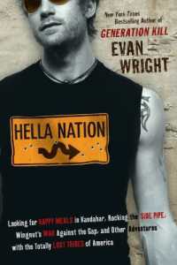 Hella Nation: Looking for Happy Meals in Kandahar, Rocking the Side Pipe, Wingnut's War Againstthe Gap, and Other Adventures with the Totally Lost Tri