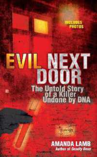 Evil Next Door : The Untold Stories of a Killer Undone by DNA