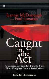 Caught in the Act : A Courageous Family's Fight to Save Their Daughter from a Serial Killer