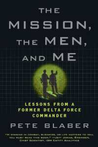 The Mission, the Men, and Me : Lessons from a Former Delta Force Commander