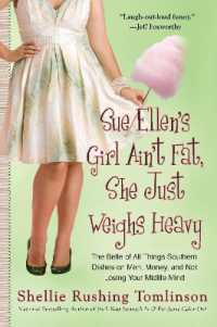 Sue Ellen's Girl Ain't Fat, She Just Weighs Heavy : The Belle of All Things Southern Dishes on Men, Money, and Not Losing Your Midli fe Mind