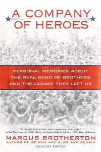 A Company of Heroes : Personal Memories about the Real Band of Brothers and the Legacy They Left Us
