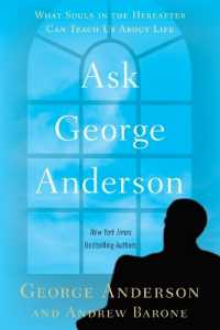 Ask George Anderson : What Souls in the Hereafter Can Teach Us about Life