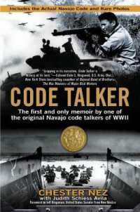 Code Talker : The First and Only Memoir by One of the Original Navajo Code Talkers of WWII