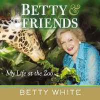 Betty & Friends : My Life at the Zoo