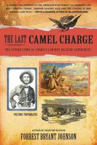 The Last Camel Charge : The Untold Story of America's Desert Military Experiment