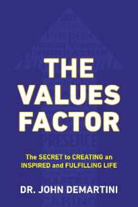 Values Factor : The Secret to Creating an Inspired and Fulfilling Life