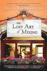 The Lost Art of Mixing (School of Essential Ingredients Novel")