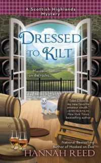 Dressed to Kilt : A Scottish Highlands Mystery