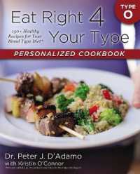 Eat Right 4 Your Type Personalized Cookbook Type O : 150+ Healthy Recipes for Your Blood Type Diet (Eat Right 4 Your Type)