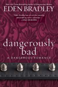 Dangerously Bad (A Dangerous Romance)