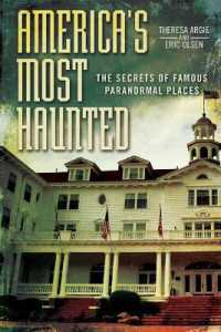 America's Most Haunted : The Secrets of Famous Paranormal Places