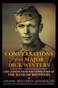 Conversations with Major Dick Winters : Life Lessons from the Commander of the Band of Brothers