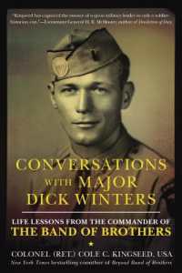 Conversations with Major Dick Winters : Life Lessons from the Commander of the Band of Brothers