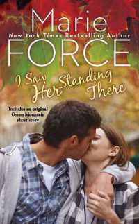 I Saw Her Standing There (A Green Mountain Romance)