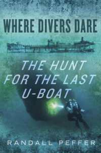 Where Divers Dare : The Hunt for the Last U-Boat