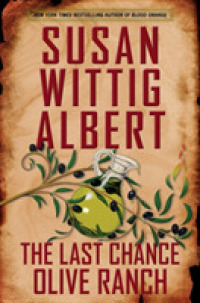The Last Chance Olive Ranch (China Bayles Mysteries)