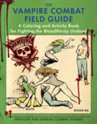The Vampire Combat Field Guide Adult Coloring Book : A Coloring and Activity Book for Fighting the Bloodthirsy Undead （CLR CSM）
