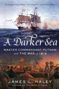 A Darker Sea : Master Commandant Putnam and the War of 1812