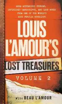 Louis L'Amour's Lost Treasures: Volume 3 : More Mysterious Stories, Unfinished Manuscripts, and Lost Notes from One of the World's Most Popular Novelists (Louis L'amour's Lost Treasures)
