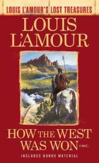 How the West Was Won (Louis L'Amour's Lost Treasures) : A Novel (Louis L'amour's Lost Treasures)