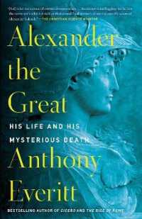 Alexander the Great : His Life and His Mysterious Death