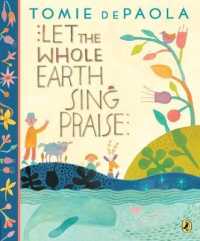 Let the Whole Earth Sing Praise （Reprint）
