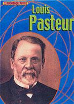 GROUNDBREAKERS LOUIS PASTEUR
