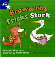 Star Phonics Set 10: Brown Fox Tricks Stork (Star Phonics Decodables) 