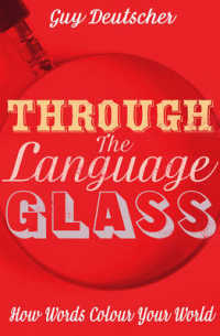 Through the Language Glass How Words Colour your World