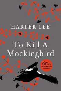 To Kill a Mockingbird : 60th Anniversary Edition