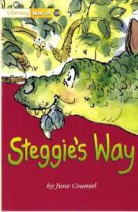 Literacy World Fiction Stage 1 Steggie's Way (LITERACY WORLD NEW EDITION)