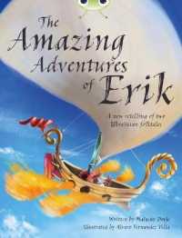 Bug Club Independent Fiction Year 4 Grey a the Amazing Adventures of Erik (Bug Club)